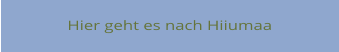 Hier geht es nach Hiiumaa